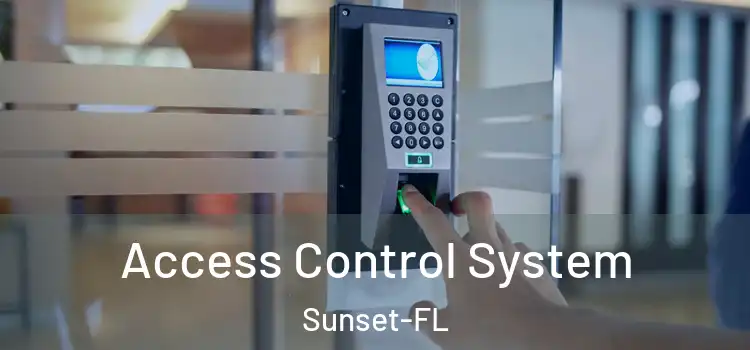  Access Control System Sunset-FL