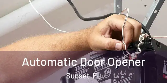  Automatic Door Opener Sunset-FL