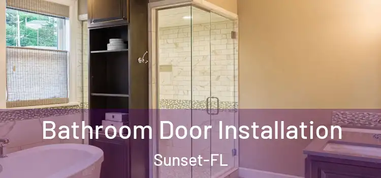  Bathroom Door Installation Sunset-FL