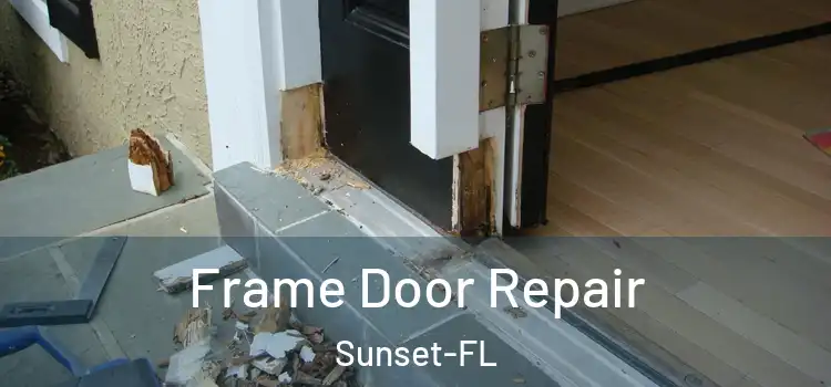  Frame Door Repair Sunset-FL