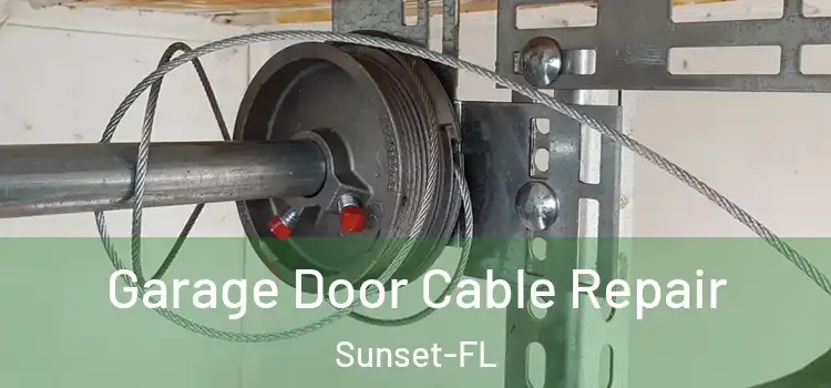  Garage Door Cable Repair Sunset-FL